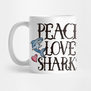 Peace love Sharks Mug
